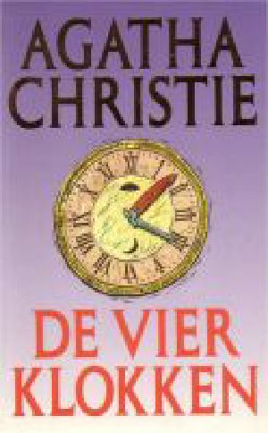 [Hercule Poirot 37] • De vier klokken